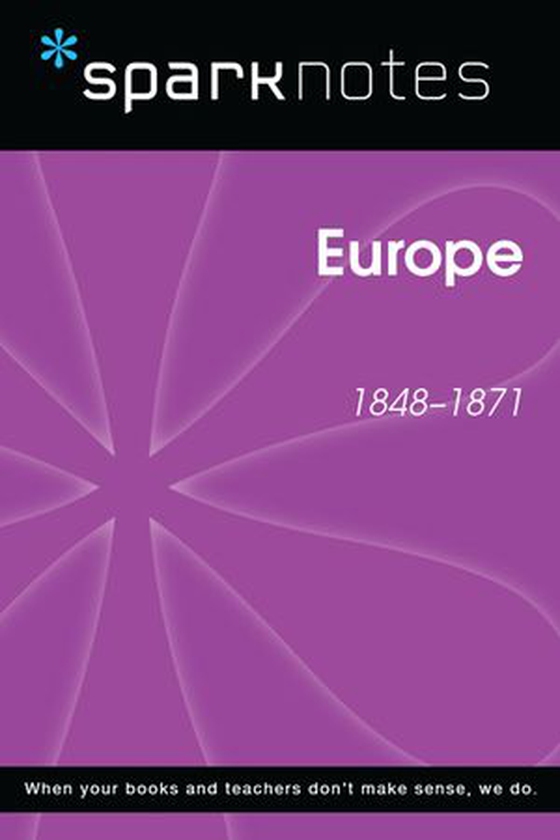 Europe (1848-1871) (SparkNotes History Note)