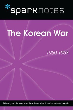 The Korean War (1950-1953) (SparkNotes History Note)