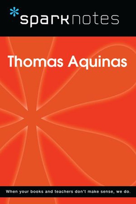 Thomas Aquinas (SparkNotes Philosophy Guide)