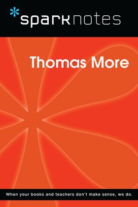 Thomas More (SparkNotes Philosophy Guide)