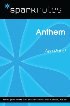 Anthem (SparkNotes Literature Guide)