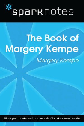 The Book of Margery Kempe (SparkNotes Literature Guide)