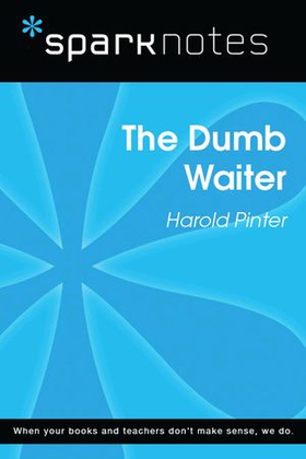 The Dumb Waiter (SparkNotes Literature Guide)