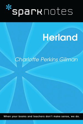 Herland (SparkNotes Literature Guide)