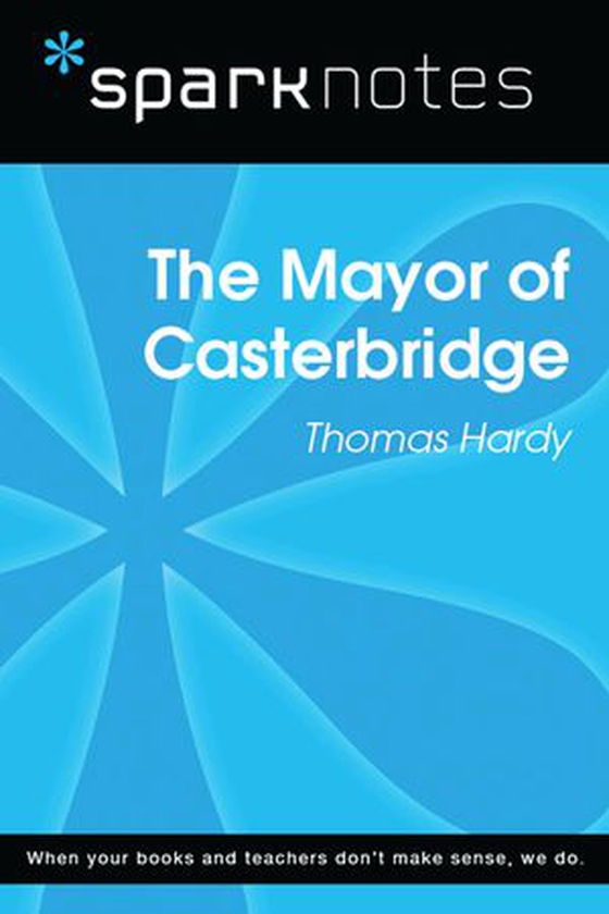 Mayor of Casterbridge (SparkNotes Literature Guide)