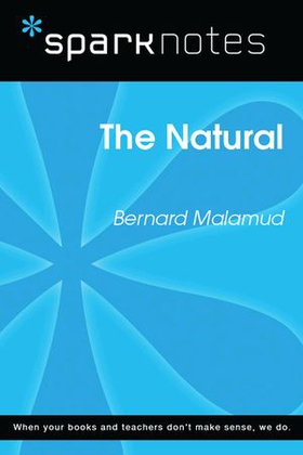 The Natural (SparkNotes Literature Guide)