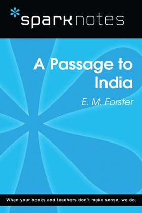 A Passage to India (SparkNotes Literature Guide)