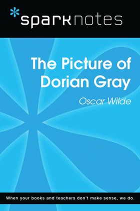 The Picture of Dorian Gray (SparkNotes Literature Guide)