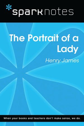 The Portrait of a Lady (SparkNotes Literature Guide)