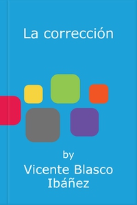 La corrección (e-bok) av Vicente Blasco Ibáñez