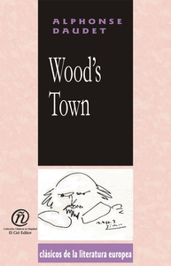 Woods town (e-bok) av Alphonse Daudet