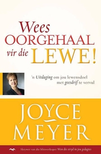 Wees Oorgehaal Vir Die Lewe! (e-bok) av Joyce M