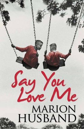 Say You Love Me (ebok) av Marion Husband