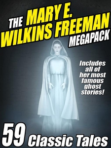 The Mary E. Wilkins Freeman Megapack (e-bok) av