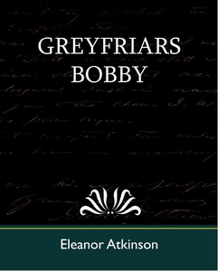 Greyfriars Bobby (e-bok) av Eleanor Atkinson