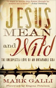 Jesus Mean and Wild (e-bok) av Mark Galli