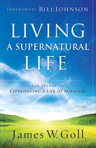 Living a Supernatural Life (e-bok) av James W.