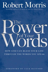 The Power of Your Words (e-bok) av Robert Morri