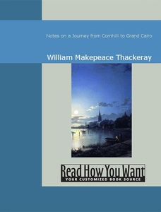 Notes on a Journey from Cornhill to Grand Cairo