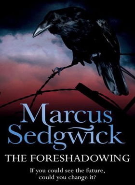The Foreshadowing (ebok) av Marcus Sedgwick