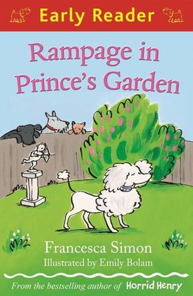 Rampage in Prince's Garden (ebok) av Francesca Simon