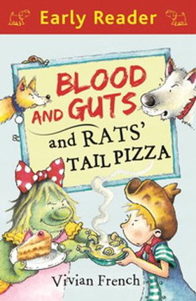 Early Reader: Blood and Guts and Rats' Tail Pizza (ebok) av Vivian French
