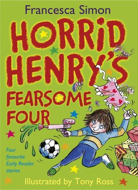 Horrid Henry's Fearsome Four - Four favourite Early Reader stories (ebok) av Francesca Simon