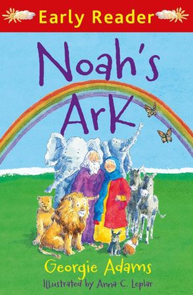 Early Reader: Noah's Ark (ebok) av Georgie Adams