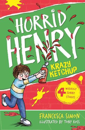 Horrid Henry's Krazy Ketchup - Book 23 (ebok) av Francesca Simon