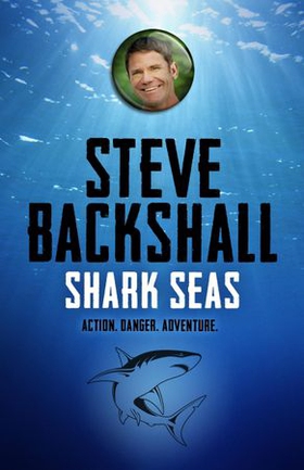 Shark Seas - Book 4 (ebok) av Steve Backshall