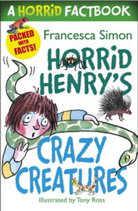 Horrid Henry's Crazy Creatures - A Horrid Factbook (ebok) av Francesca Simon