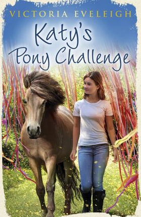 Katy's Pony Challenge - Book 4 (ebok) av Victoria Eveleigh