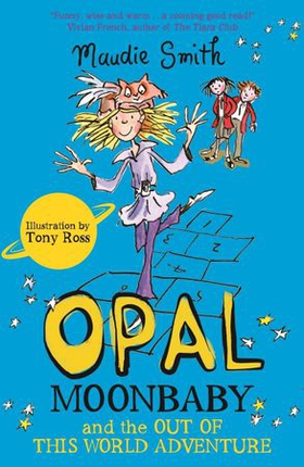 Opal Moonbaby and the Out of this World Adventure - Book 2 (ebok) av Maudie Smith