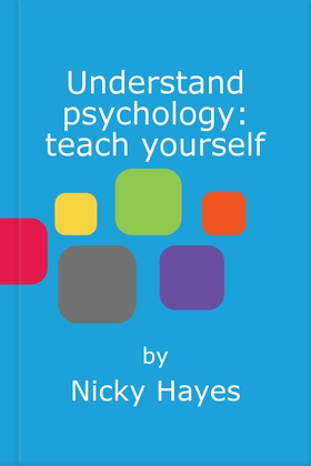 Understand Psychology - How Your Mind Works and Why You Do the Things You Do (ebok) av Nicky Hayes