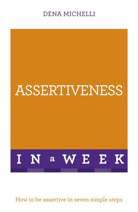 Assertiveness In A Week - How To Be Assertive In Seven Simple Steps (ebok) av Ukjent