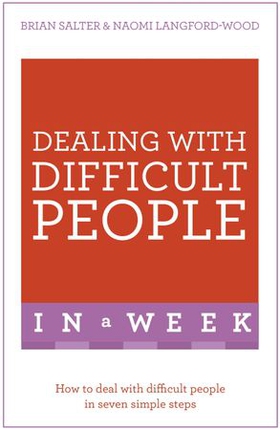 Dealing With Difficult People In A Week - How To Deal With Difficult People In Seven Simple Steps (ebok) av Naomi Langford-Wood