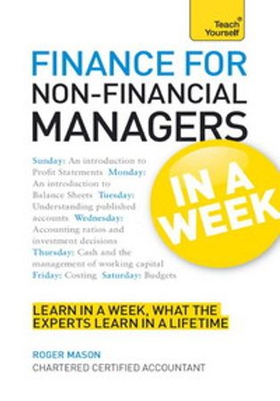 Finance For Non-Financial Managers In A Week - Understand Finance In Seven Simple Steps (ebok) av Roger Mason