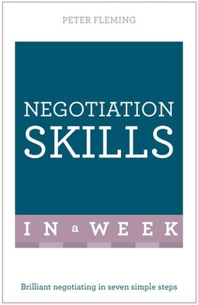 Negotiation Skills In A Week - Brilliant Negotiating In Seven Simple Steps (ebok) av Peter Fleming