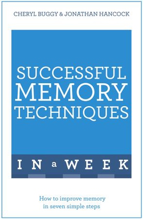 Successful Memory Techniques In A Week - How to Improve Memory In Seven Simple Steps (ebok) av Jonathan Hancock