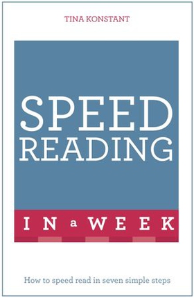 Speed Reading In A Week - How To Speed Read In Seven Simple Steps (ebok) av Tina Konstant