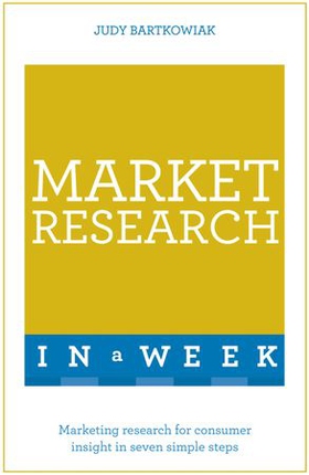 Market Research In A Week - Market Research In Seven Simple Steps (ebok) av Judy Bartkowiak