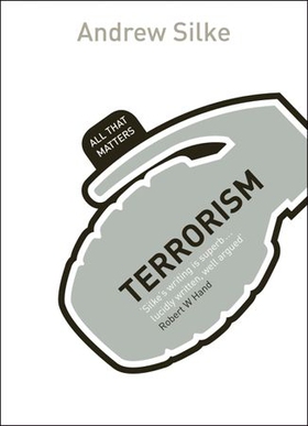 Terrorism: All That Matters (ebok) av Andrew Silke