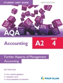 AQA Accounting A2 Student Unit Guide: Unit 4 New Edition              Further Aspects of Management Accounting ePub