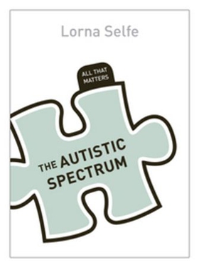 Autism Spectrum Disorder: All That Matters (ebok) av Lorna Selfe