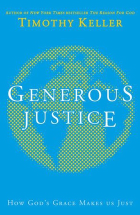 Generous Justice - How God's Grace Makes Us Just (ebok) av Timothy Keller