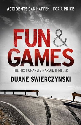 Fun and Games (ebok) av Duane Swierczynski