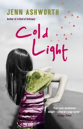 Cold Light (ebok) av Jenn Ashworth