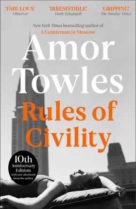 Rules of Civility - The stunning debut by the million-copy bestselling author of A Gentleman in Moscow (ebok) av Amor Towles