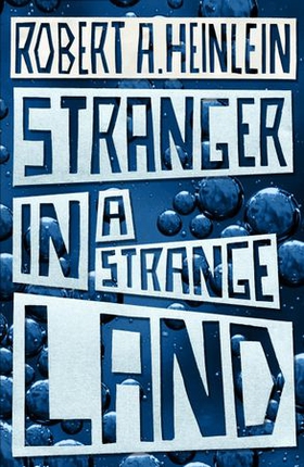 Stranger in a Strange Land (ebok) av Robert A. Heinlein