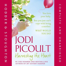 Harvesting the Heart (lydbok) av Jodi Picoult